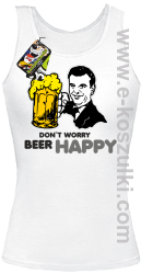 Dont worry beer happy - top damski biały