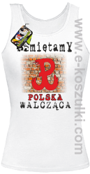 PAMIĘTAMY POLSKA WALCZĄCA ŚCIANA - top damski biały