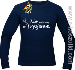 Nie zadzieraj z Fryzjerem NOŻYCZKI - longsleeve męski granatowy