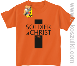 Soldier of Christ - Żołnierz Chrystusa - koszulka dziecięca pomarańczowa