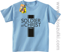 Soldier of Christ - Żołnierz Chrystusa - koszulka dziecięca błękitna