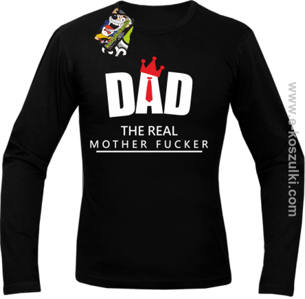 Dad The Real Mother fucker - longsleeve męski czarny