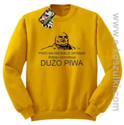 Piwo ma niewiele witamin dlatego potrzebuję dużo piwa - bluza bez kaptura żółta