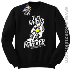 Two Wheels Forever Lubię zapierdalać - bluza bez kaptura STANDARD czarna