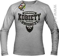 Prawdziwe kobiety kochają brodaczy - longsleeve męski melanż 