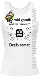 Co robi górnik podczas rozmowy drąży temat - top damski biały