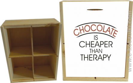 Chocolate is cheaper than therapy - skrzynka ozdobna 