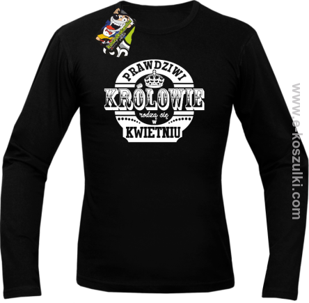 Prawdziwi królowie rodzą się w KWIETNIU - longsleeve męski czarny