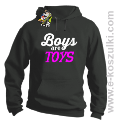 Boys are Toys - bluza z kapturem szara