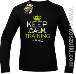 Keep Calm and TRAINING HARD - longsleeve męski czarnny