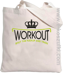 Workout shut the FUCKUP and train - torba z nadrukiem beżowa