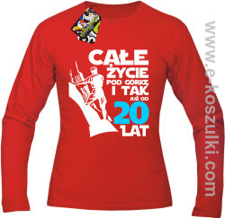 Całe życie pod górkę i tak już od 20 lat - longsleeve męski czerwony