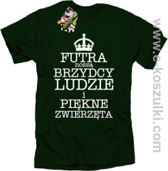 Futra noszą brzydcy ludzie i piękne zwierzęta - koszulka męska butelkowa