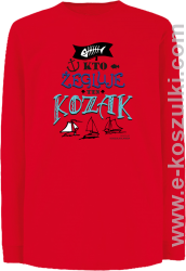 Kto żegluje ten KOZAK - longsleeve dziecięcy czerwony