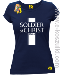 Soldier of Christ -  Żołnierz Chrystusa - koszulka damska granatowa