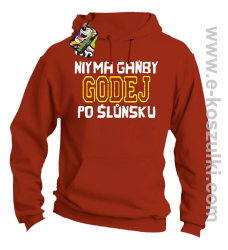 Niy ma gańby Godej po Śluńsku - bluza z kapturem pomarańczowa