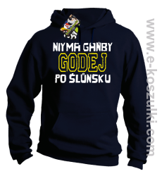 Niy ma gańby Godej po Śluńsku - bluza z kapturem granatowa