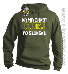 Niy ma gańby Godej po Śluńsku - bluza z kapturem khaki