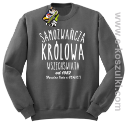 Samozwańcza Królowa Wszechświata - bluza bez kaptura STANDARD szara