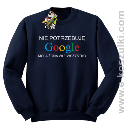 Nie potrzebuję Google moja żona wie wszystko - bluza STANDARD bez kaptura granatowa