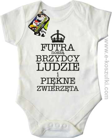 Futra noszą brzydcy ludzie i piękne zwierzęta- body białe