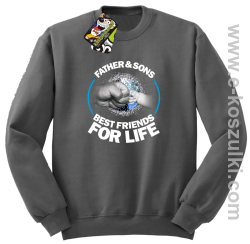 FATHER & SON`S BEST FRIENDS FOR LIFE - bluza bez kaptura STANDARD szara