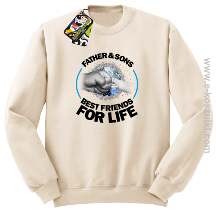 FATHER & SON`S BEST FRIENDS FOR LIFE - bluza bez kaptura STANDARD beżowa