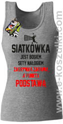 Siatkówka jest bogiem sety nałogiem zagrywka zabawą a punkty podstawą - top damski melanż 