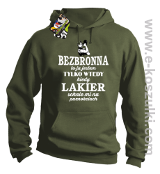 Bezbronna to ja jestem tylko wtedy kiedy lakier schnie mi na paznokciach - bluza z kapturem khaki