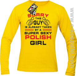 Sorry This Guy is already taken by a super sexy polish girl - Longsleeve męski żółty