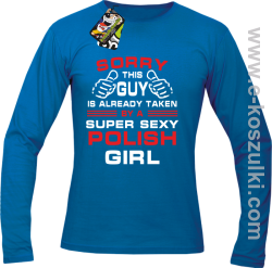 Sorry This Guy is already taken by a super sexy polish girl - Longsleeve męski niebieski