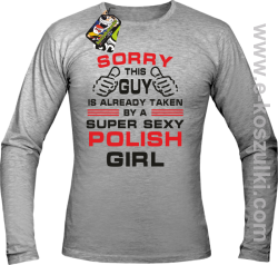 Sorry This Guy is already taken by a super sexy polish girl - Longsleeve męski melanż