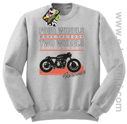 Four Wheels move the body two wheels move the soul FOREVER - bluza bez kaptura STANDARD melanż 