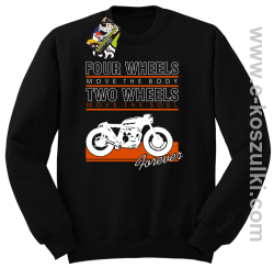 Four Wheels move the body two wheels move the soul FOREVER - bluza bez kaptura STANDARD  czarna