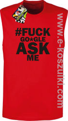 FUCK GOOGLE ASK ME - bezrękawnik męski czerwony