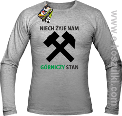 Niech żyje nam górniczy stan - longsleeve męski melanż 