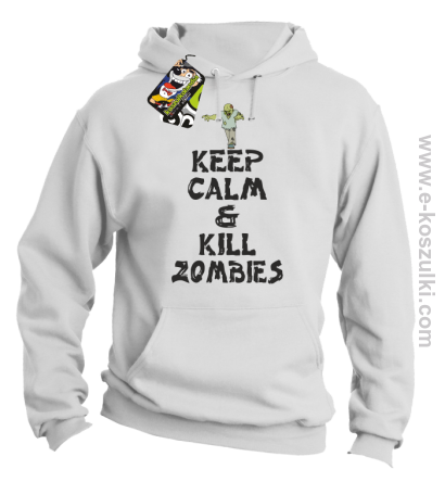 Keep calm and kill zombies - Bluza z kapturem biała