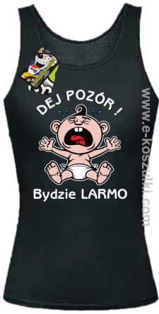 Dej Pozór Bydzie Larmo - top damski czarny