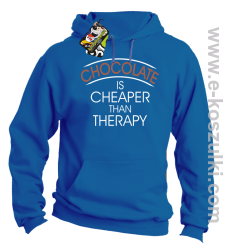 Chocolate is cheaper than therapy - bluza z kapturem niebieska