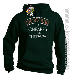 Chocolate is cheaper than therapy - bluza z kapturem butelkowa