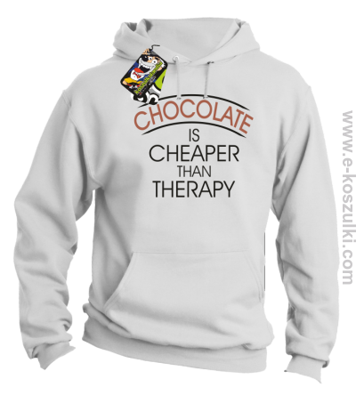 Chocolate is cheaper than therapy - bluza z kapturem biała