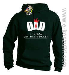 Dad The Real Mother fucker - bluza z kapturem butelkowa