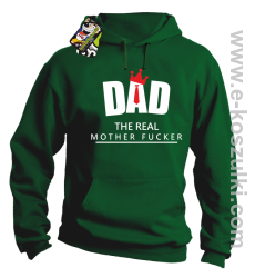 Dad The Real Mother fucker - bluza z kapturem zielona