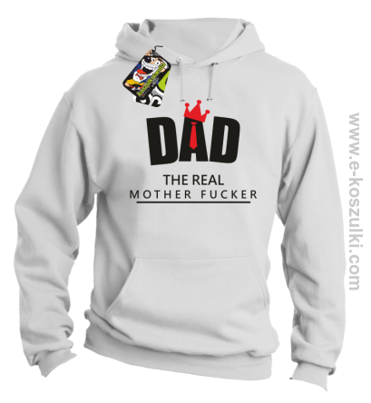 Dad The Real Mother fucker - bluza z kapturem biała