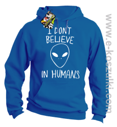 CosmicFace I dont believe in humans - bluza z kapturem niebieska