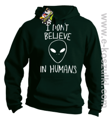 CosmicFace I dont believe in humans - bluza z kapturem butelkowa