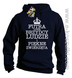 Futra noszą brzydcy ludzie i piękne zwierzęta - bluza z kapturem granatowa