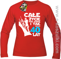 Całe życie pod górkę i tak już od 40 lat - longsleeve męski czerwony