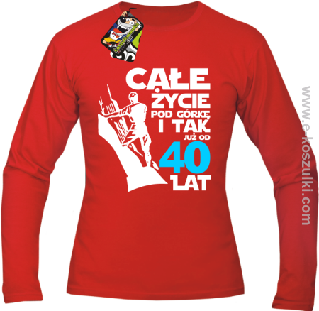 Całe życie pod górkę i tak już od 40 lat - longsleeve męski 