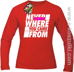 Never forget where you came from - longsleeve męski czerwony